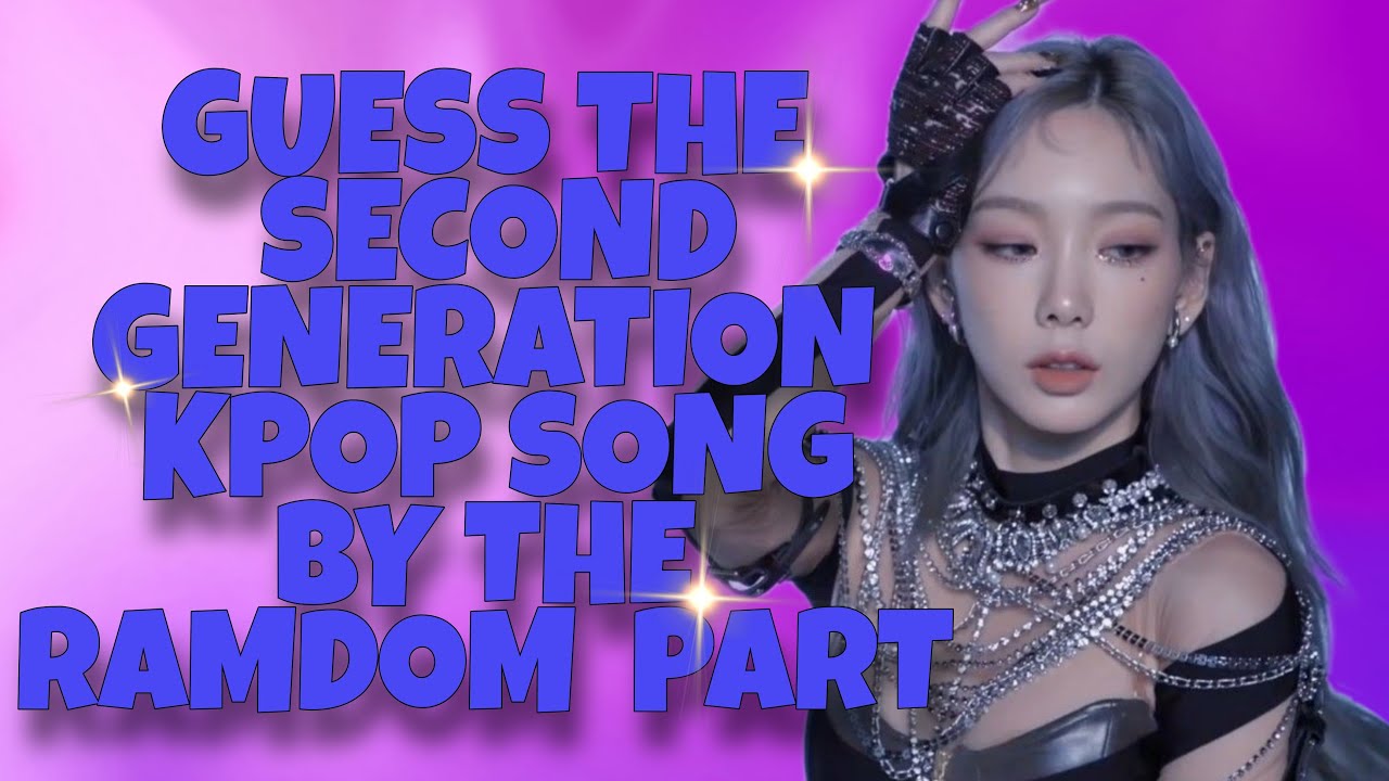 SECOND GENERATION KPOP QUIZ | Guess the second generation Kpop Song by the random part.