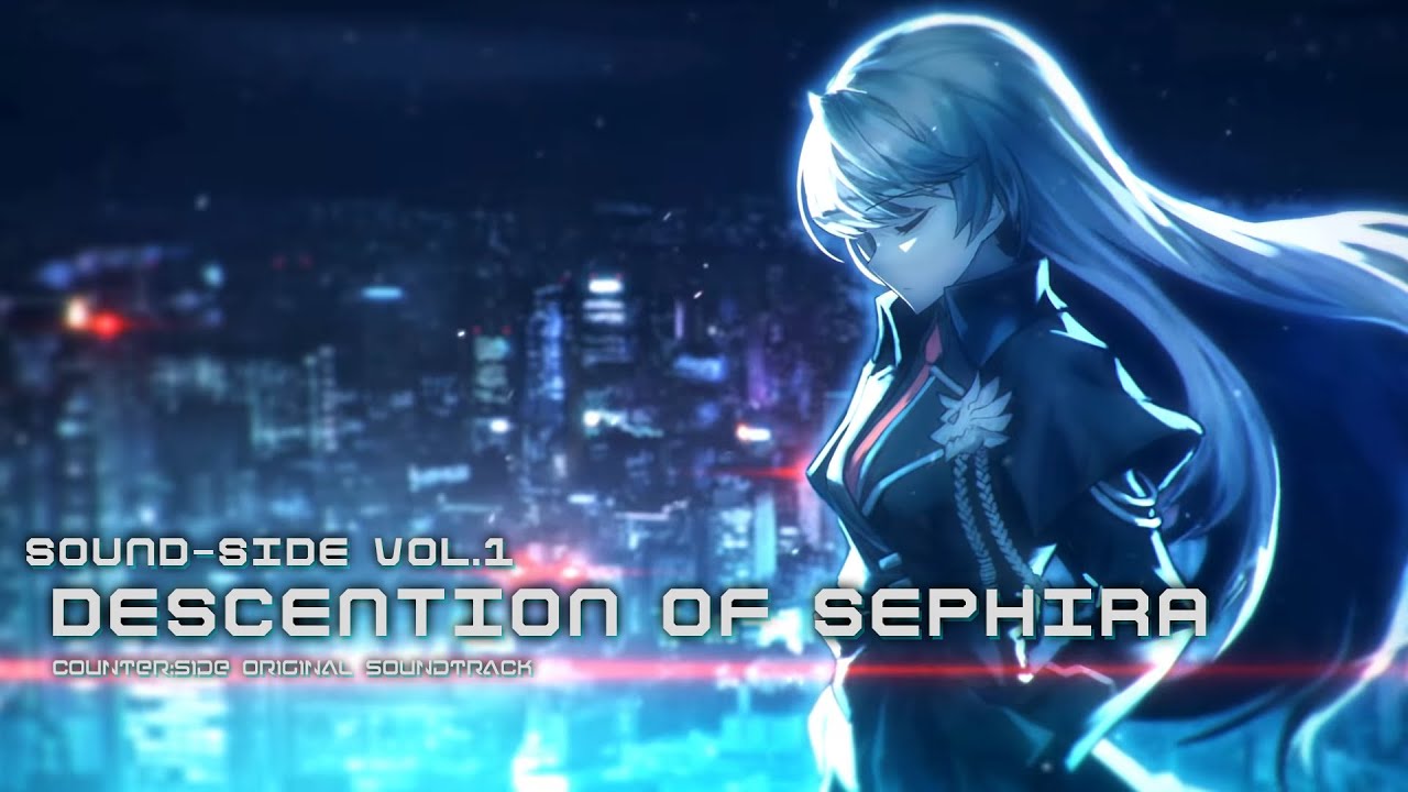 【Counter：Side】DESCENTION OF SEPHIRA