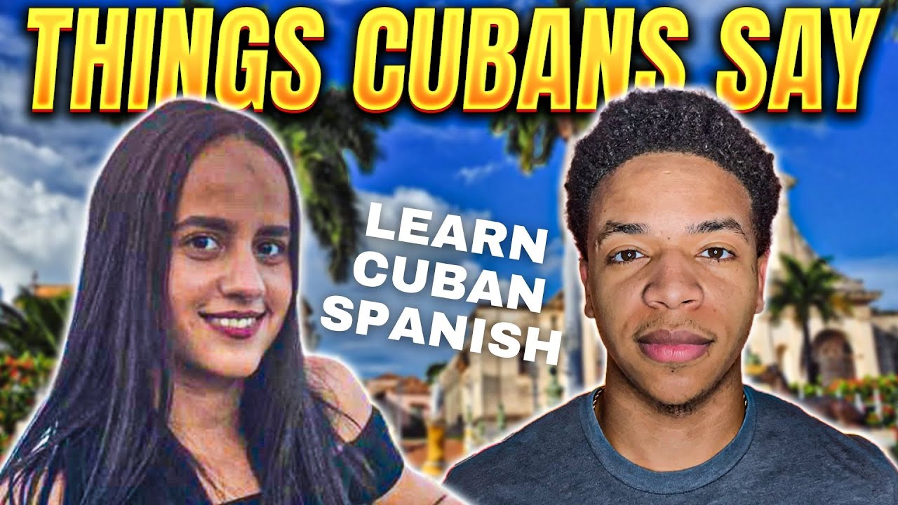 How to Speak Spanish Like a CUBAN 🇨🇺
