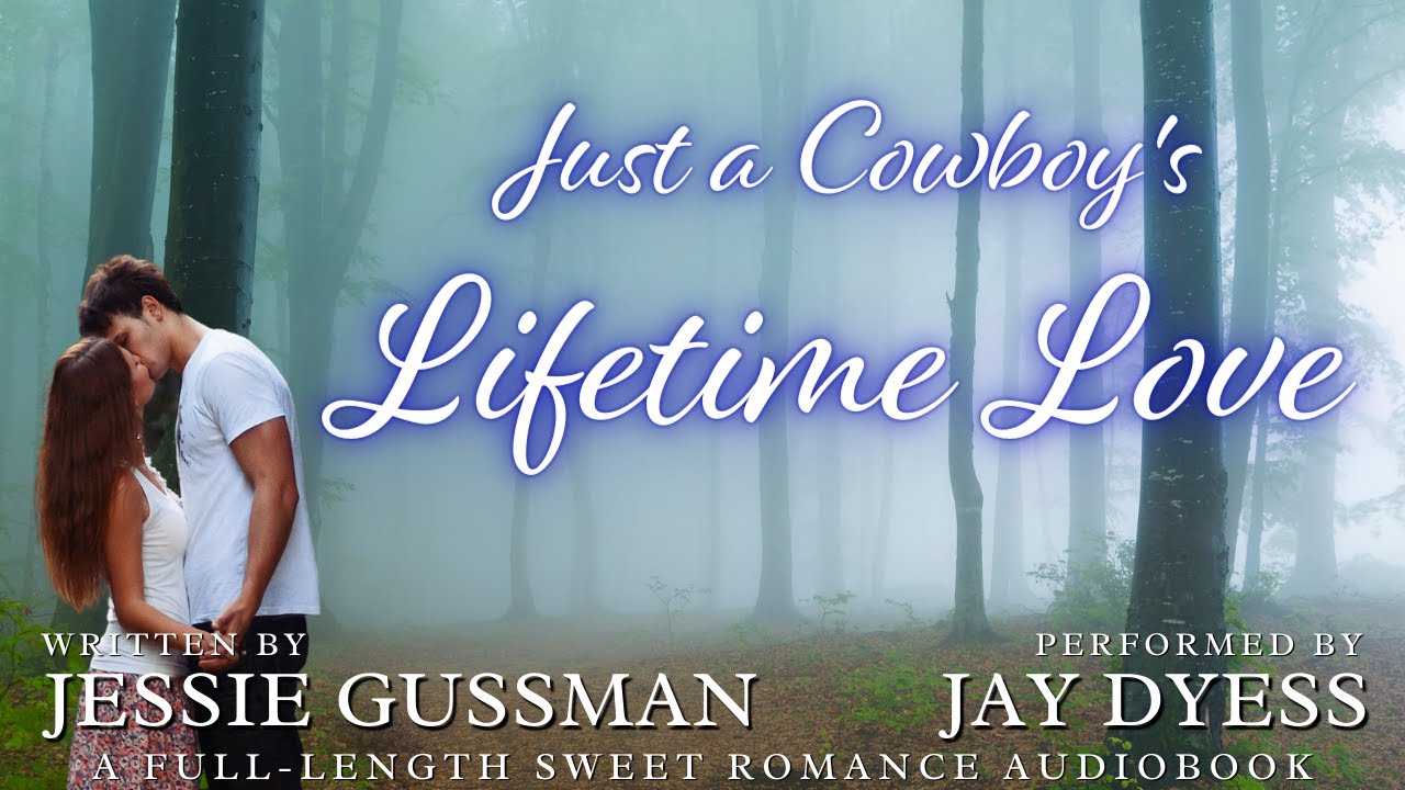 Just a Cowboy's Lifetime Love - Book 11, Flyboys of Sweet Briar Ranch - Full Sweet Romance Audiobook