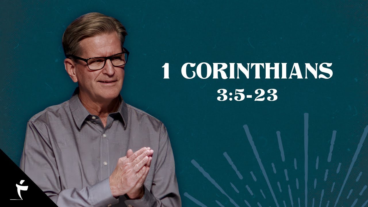 1 Corinthians 3:5-23 | Pastor John Miller