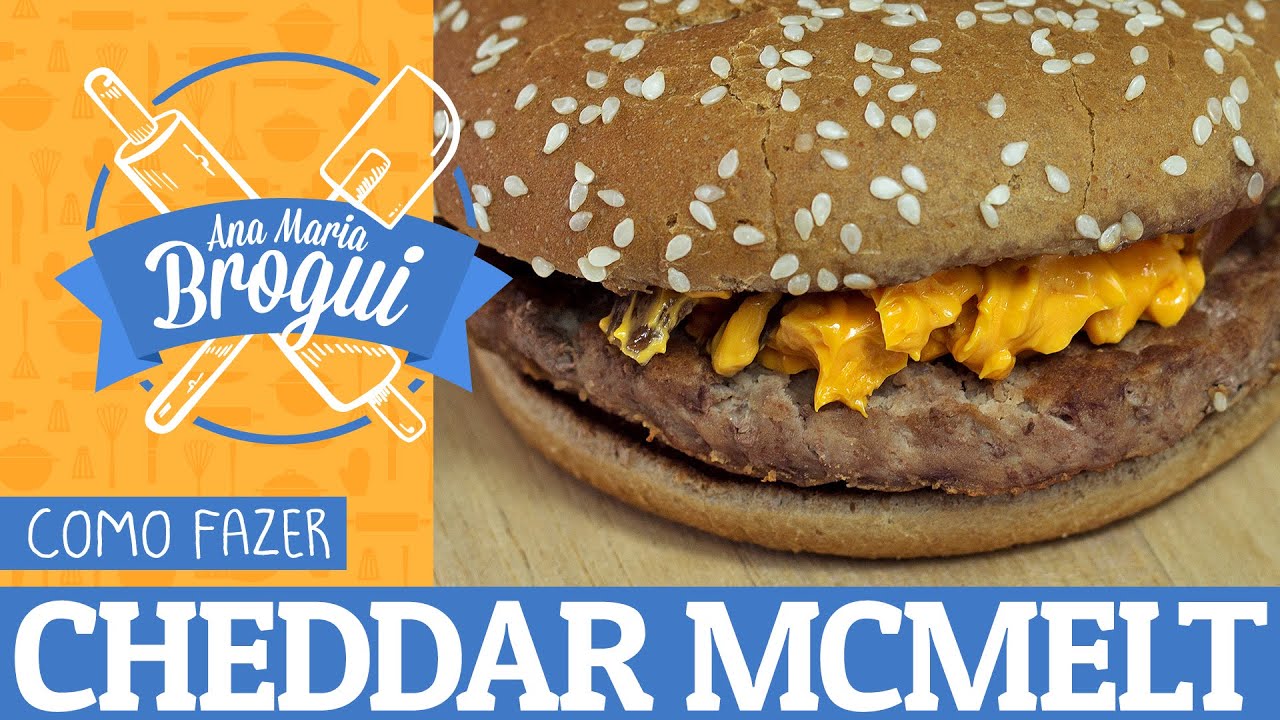 COMO FAZER O CHEDDAR MCMELT DO MCDONALDS | #AnaMariaBrogui # 75