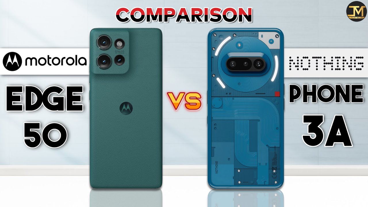 Nothing Phone 3a vs Motorola Edge 50 : Which Phone is Best❓😯