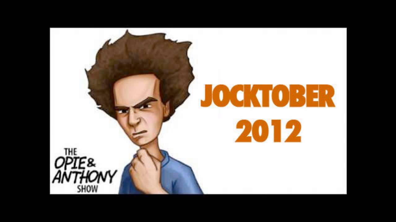 Opie and Anthony - Jocktober - 10/18/12 Chris and Mary Britt