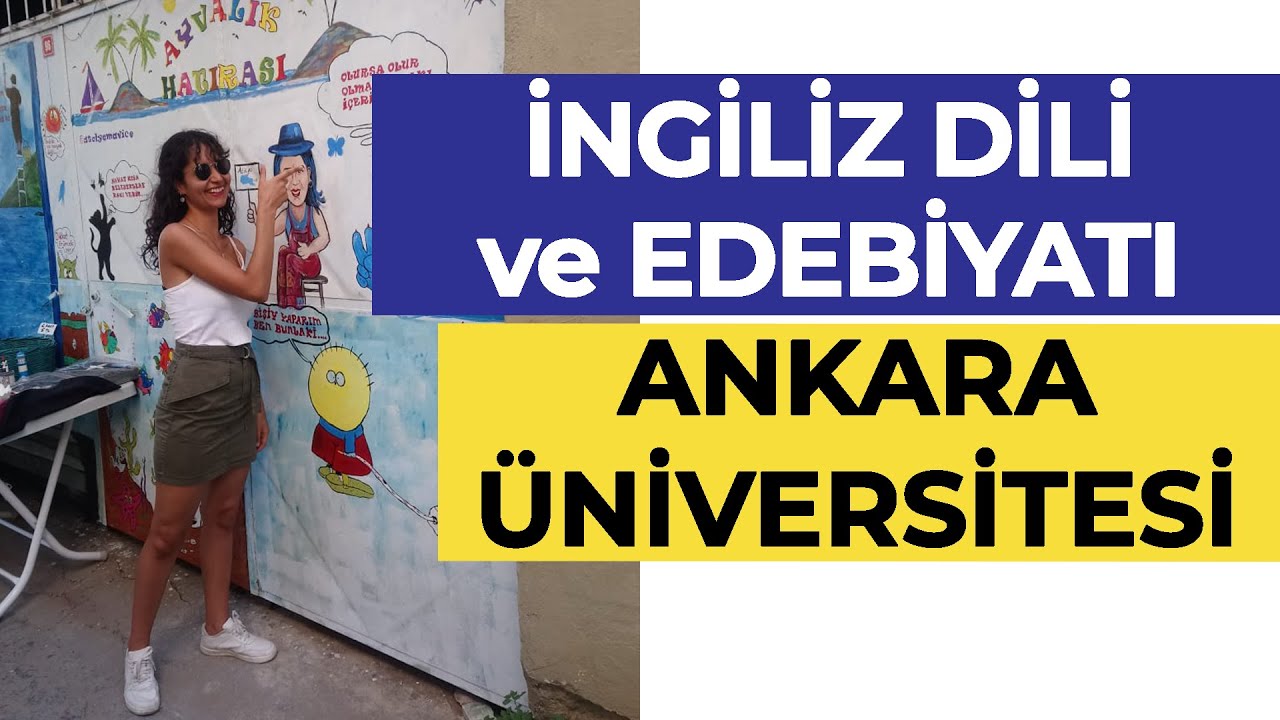 Ankara Üniversitesi - İngiliz Dili ve Edebiyatı Okumak | Hangi Üniversite Hangi Bölüm