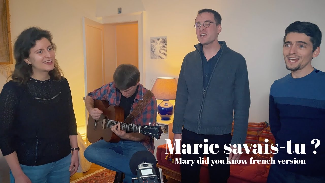 Marie savais-tu ? - Mary did you know french version