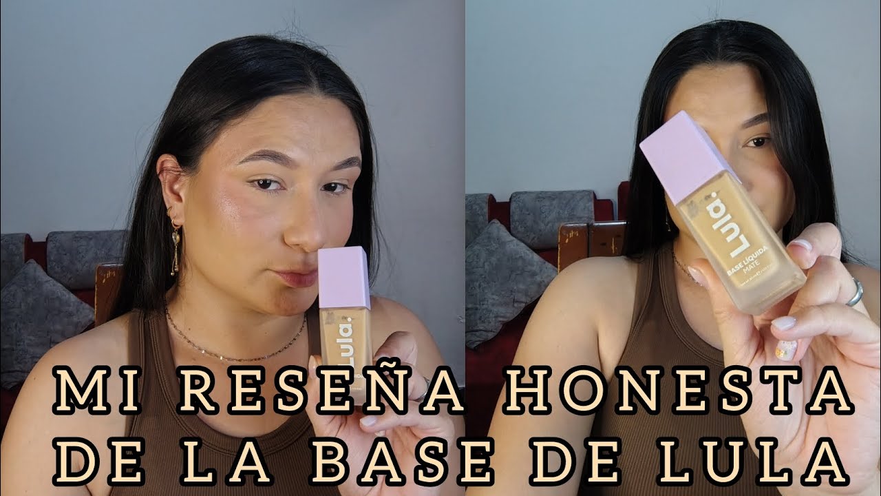 MI RESEÑA DE LA BASE DE MAQUILLAJE DE LULA