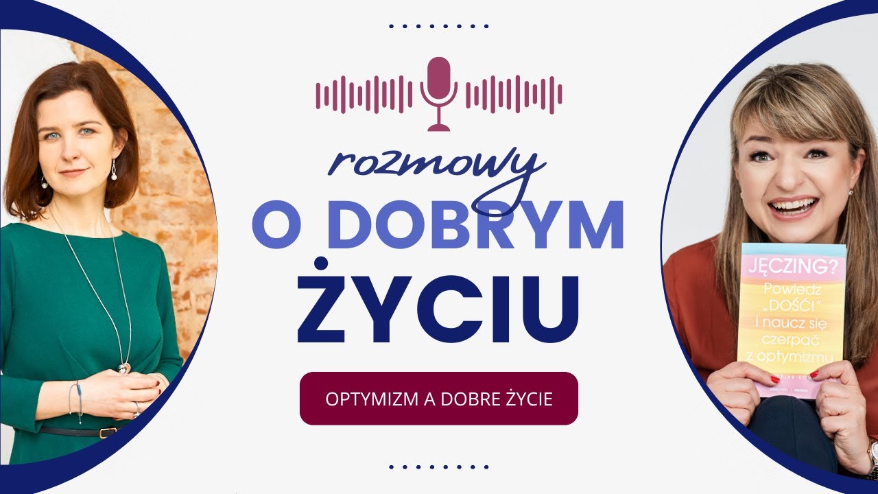 Rozmowy o dobrym życiu: dr Małgorzata Torój i Kamila Pępiak-Kowalska