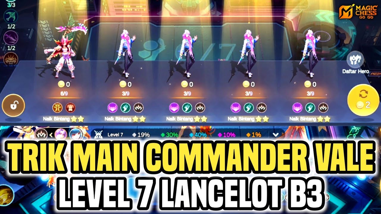 TRIK LANCELOT B3 DI LEVEL 7 !! CARA MAIN COMMANDER VALE DI MAGIC CHESS GOGO #magicchessgogo