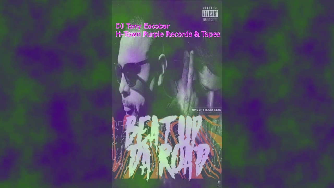 Beat Up Da Road  - E45 (Slowed & Throwed)