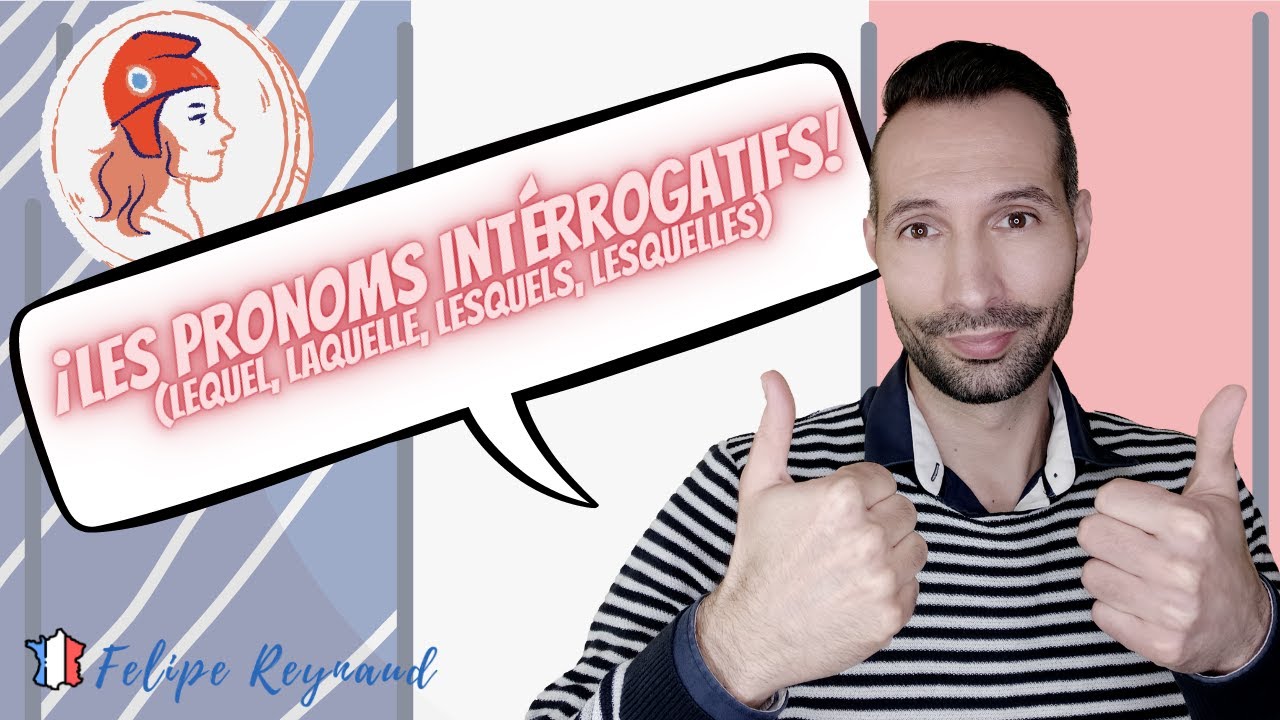 Francés: Les Pronoms Interrogatifs (lequel, laquelle, lesquels, lesquelles)