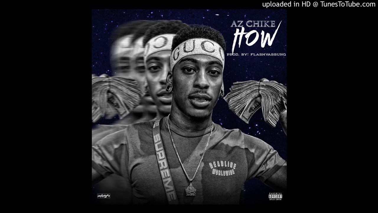Az Chike - HOW (Prod.FlashyAssUno)