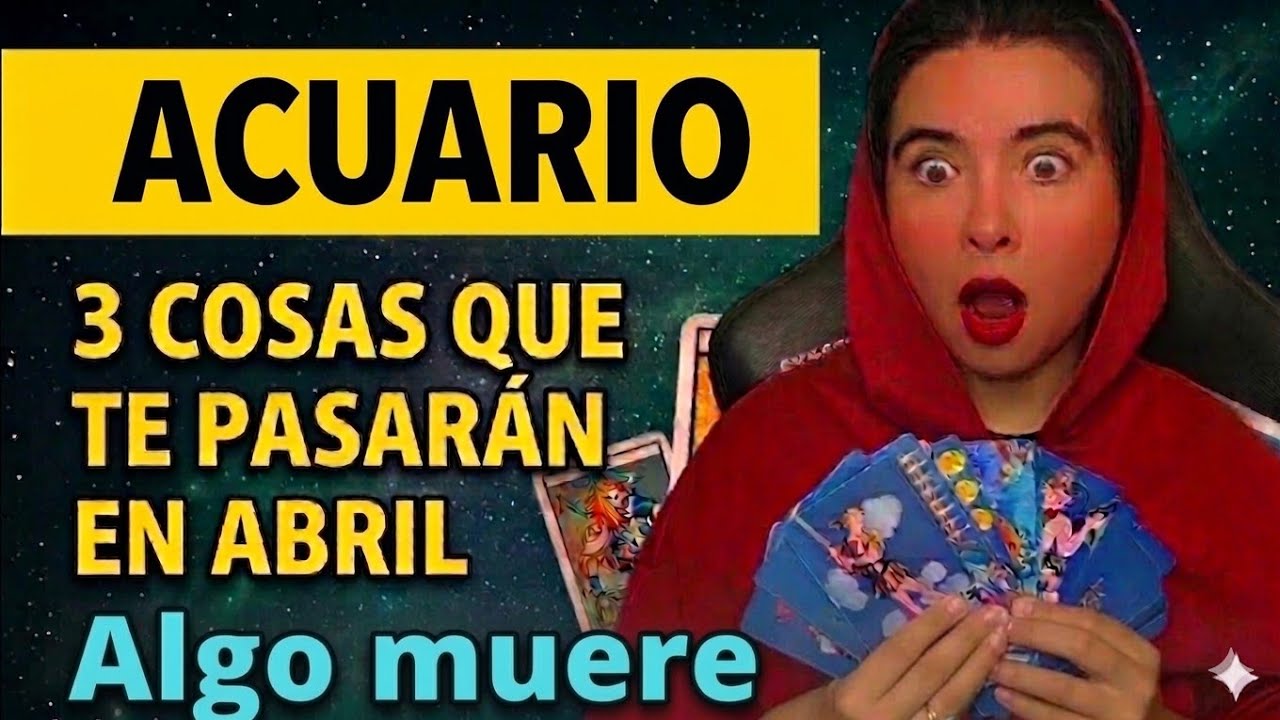 ACUARIO| Predicci&oacute;n ABRIL 2026🔮 ANALISIS DEL TAROT  DE TU FUTURO #acuariotarot 