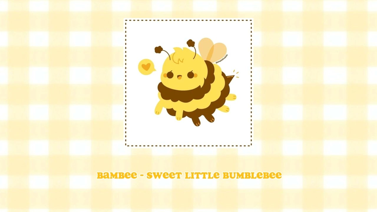 Bambee - Sweet little bumblebee (sped up)✨🐝✨