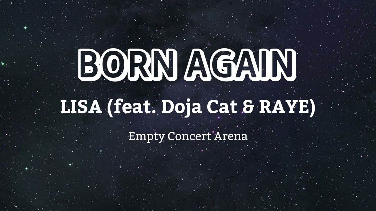 LISA - BORN AGAIN (feat. Doja Cat & RAYE) || Empty Concert Arena [USE HEADPHONES] 🎧
