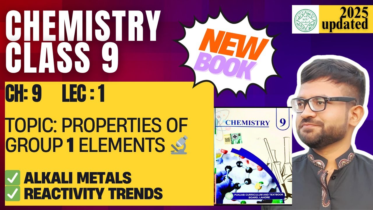 Class 9 Chemistry | New Book Chapter 9 Lecture 1 | Properties of Group 1 Elements 🔬 | Punjab Board