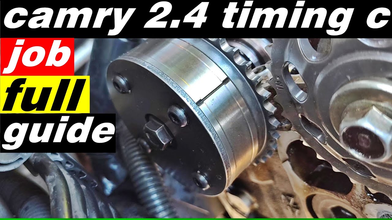 Toyota Camry 2.4 Timing Chain Job Full Guide Instructions