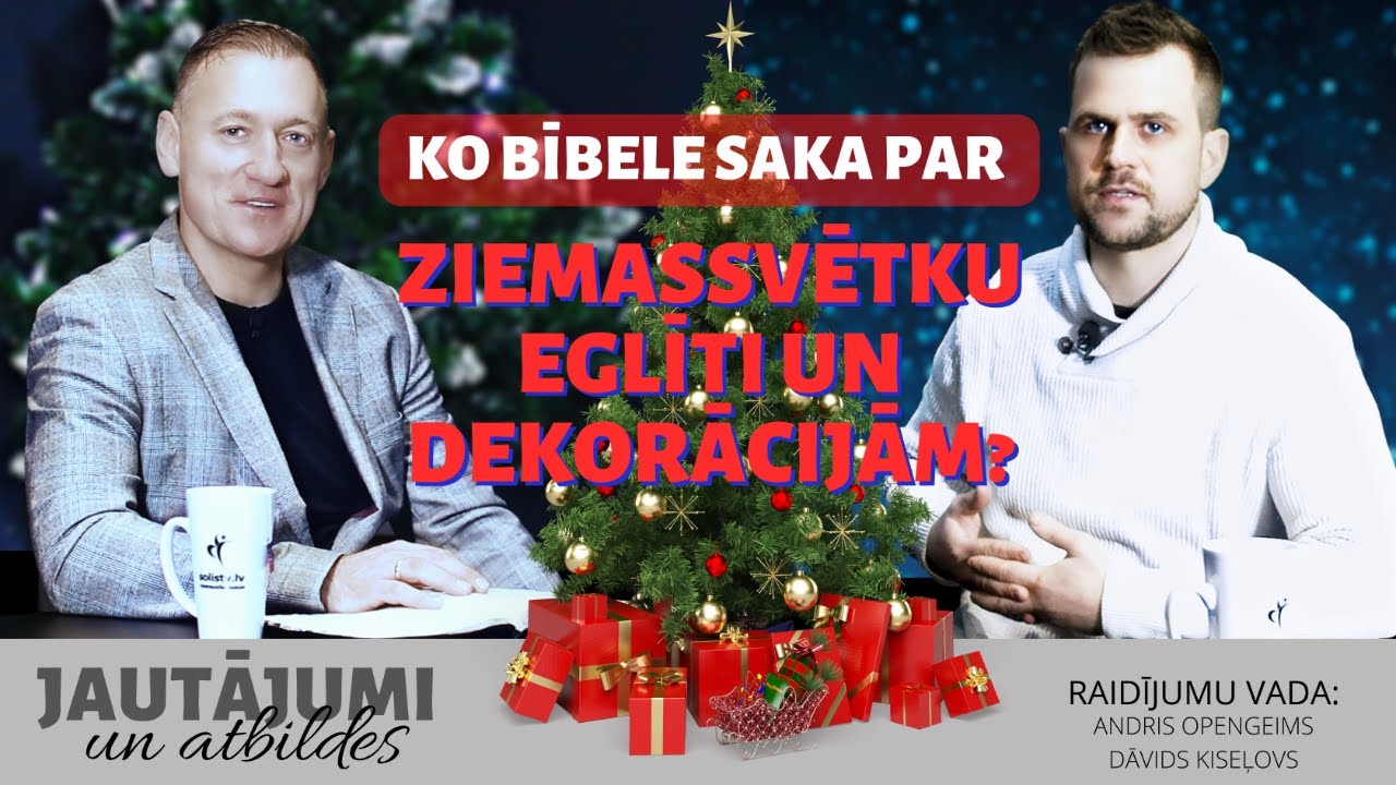 148. Ko Bībele saka par Ziemassvētku eglīti un dekorācijām? |