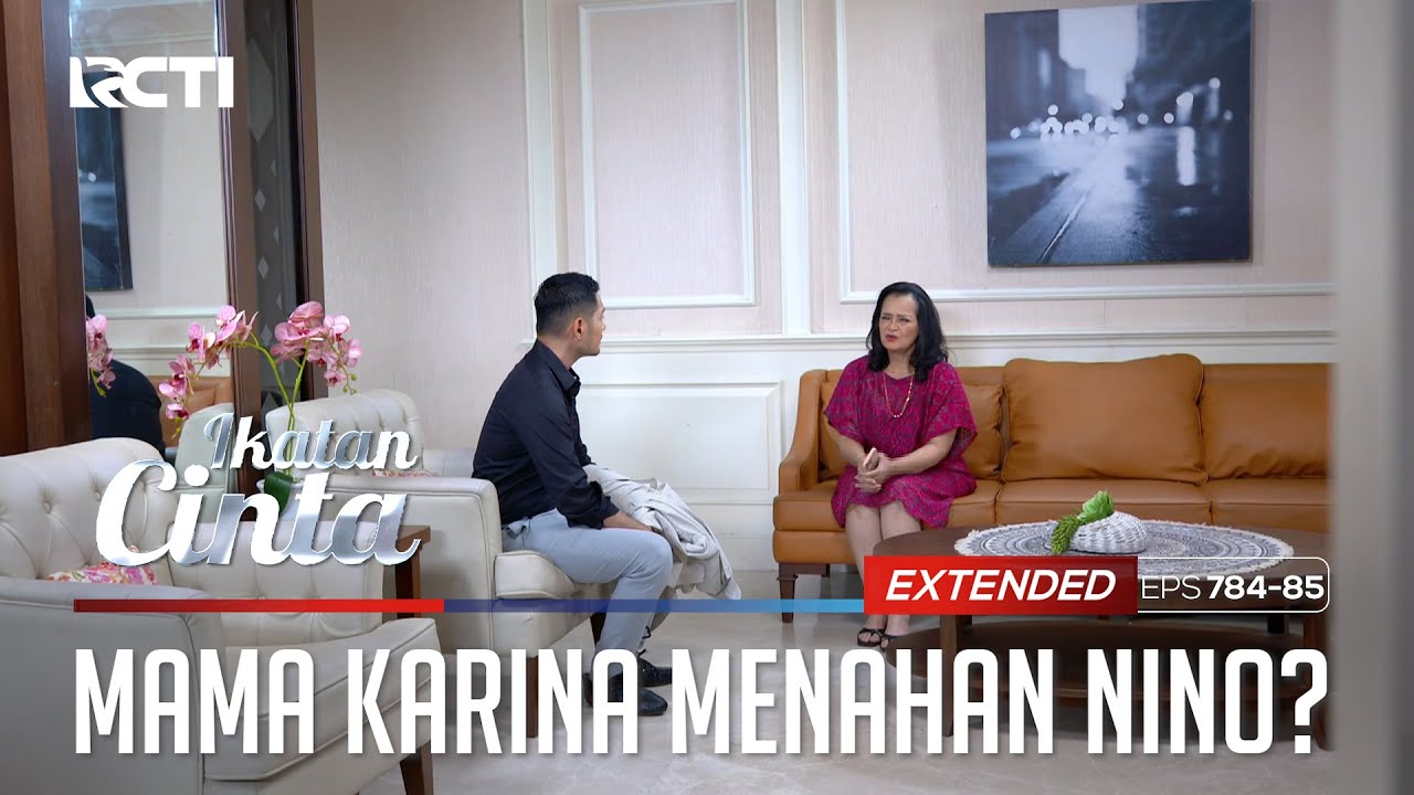 MENAHAN TEMUI ANDIN!! KARINA SINDIR SOAL PERCERAIAN NINO & ELSA | IKATAN CINTA | EXTENDED