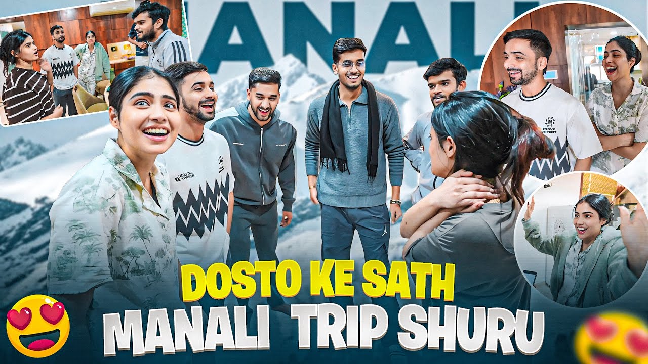 Sab dosto ke sath Manali trip shuru
