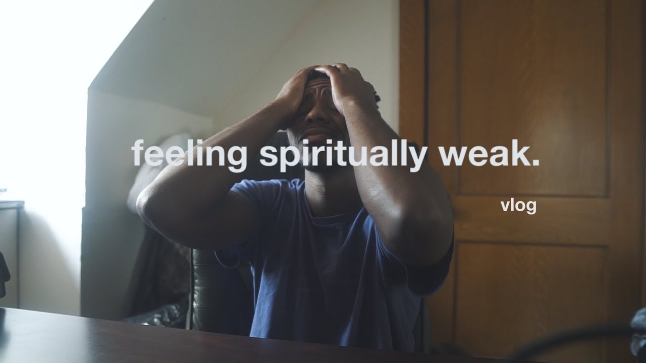 Feeling Spiritually Weak?