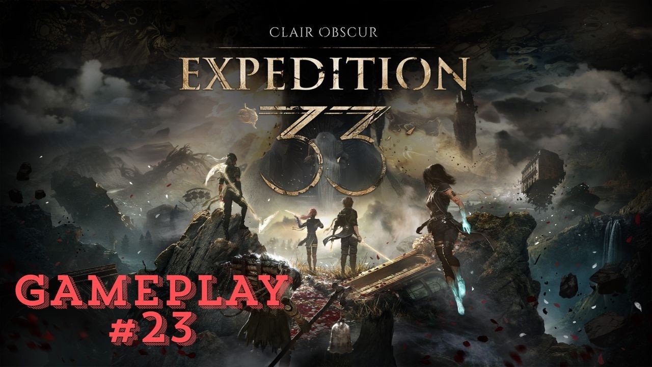 [ESP] Clair Obscur: Expedition 33 #23