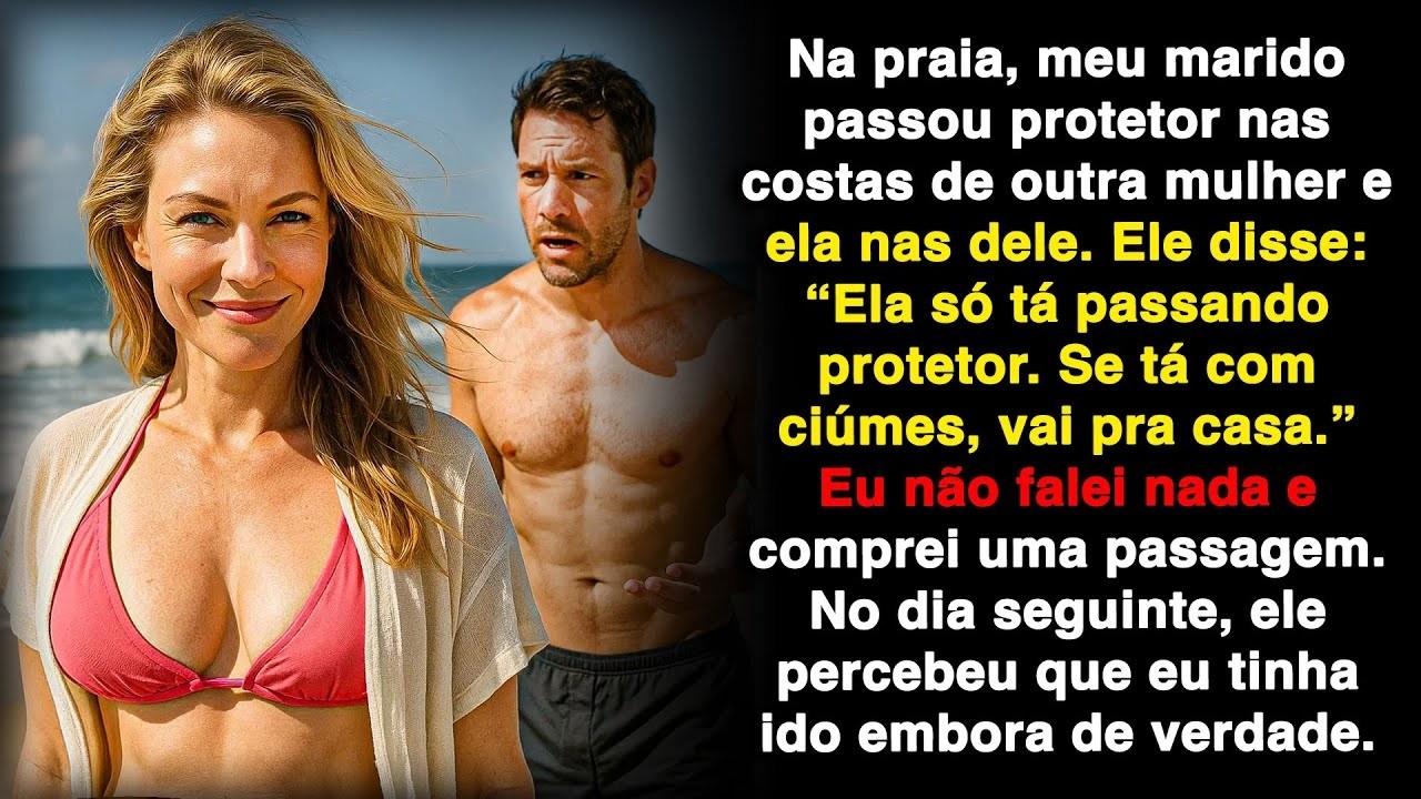 Na praia, meu marido: 