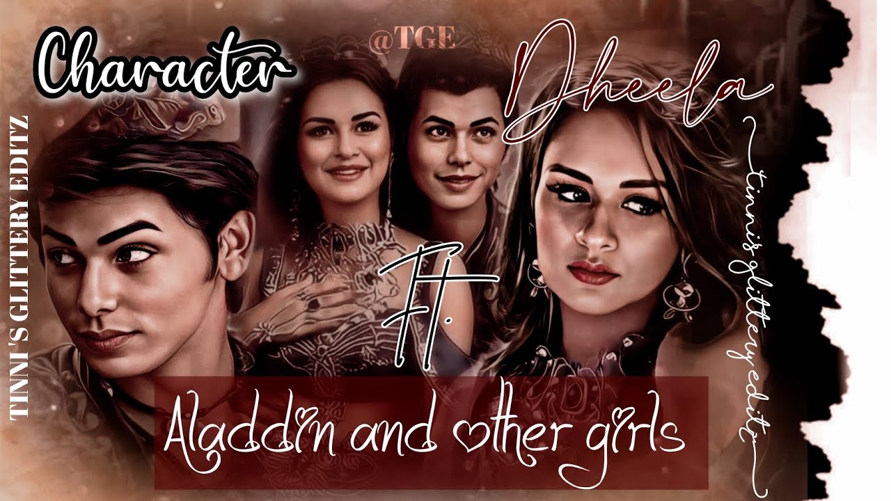 Character dheela ft. Aladdin and other girls ||Requested..