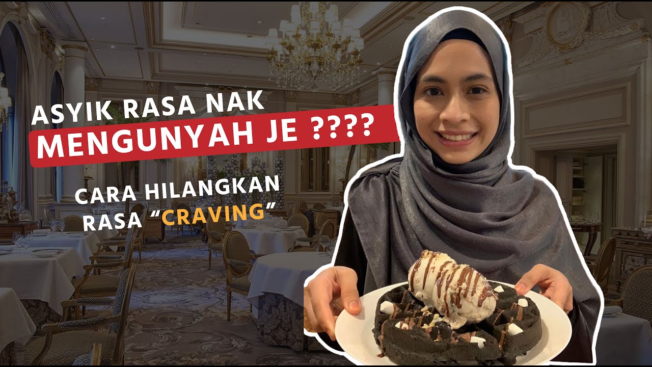 Selalu Rasa Nak Mengunyah Je ? Cara Atasi Masalah CRAVING | Yana Saiful