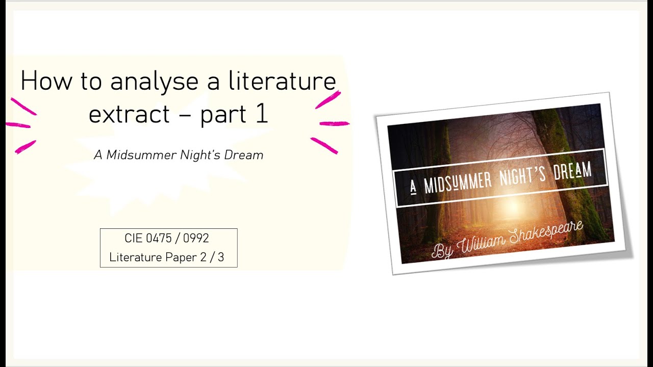 How to approach the drama question (extract): CIE 0475/0992 A Midsummer Night’s Dream (part 1/2)