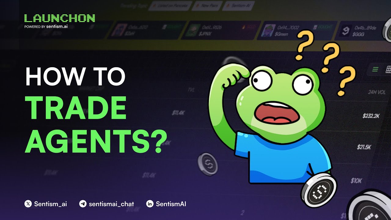 Sentism LaunchOn | How to trade Agents?
