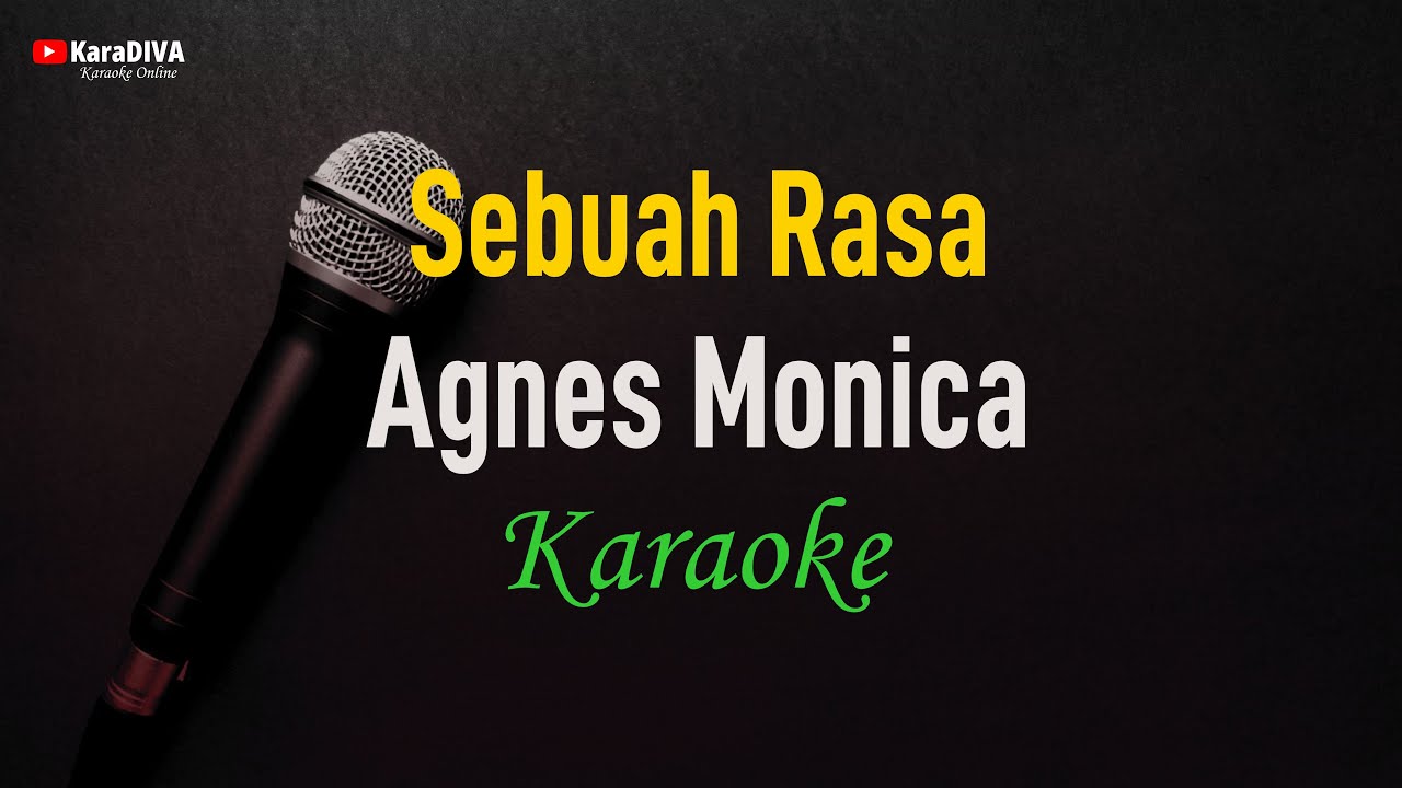 Agnes Monica - Sebuah Rasa (Karaoke)