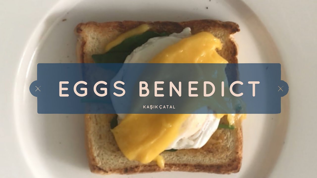 Hollandez Soslu Poşe Yumurta Tarifi - Eggs Benedict Recipe with Hollandaise Sauce