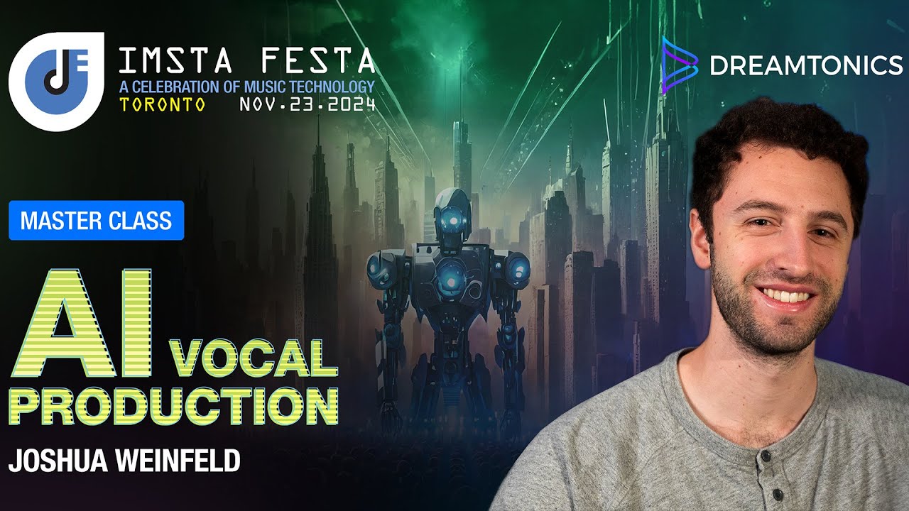 AI Vocal Production | Josh Weinfeld | IMSTA FESTA Toronto 2024