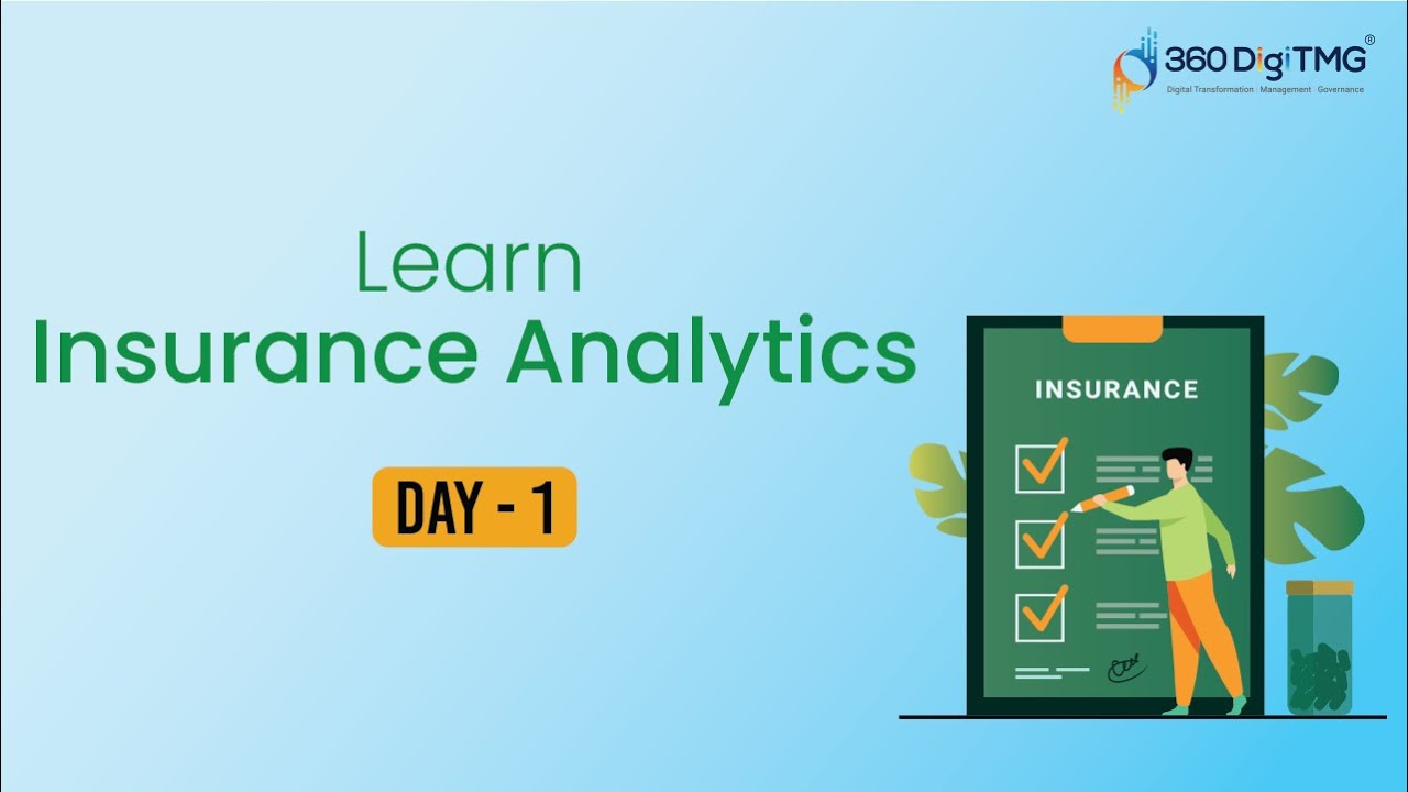 Insurance Analytics | 8 Hours Course | Day 1 | 360DigiTMG