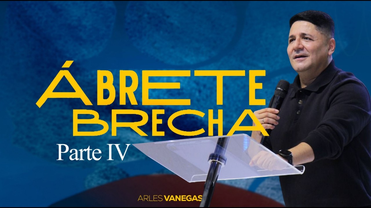 🔴EN VIVO | ABRETE BRECHA PARTE IV  l Arles Vanegas | Domingo, 22 Febrero 2026