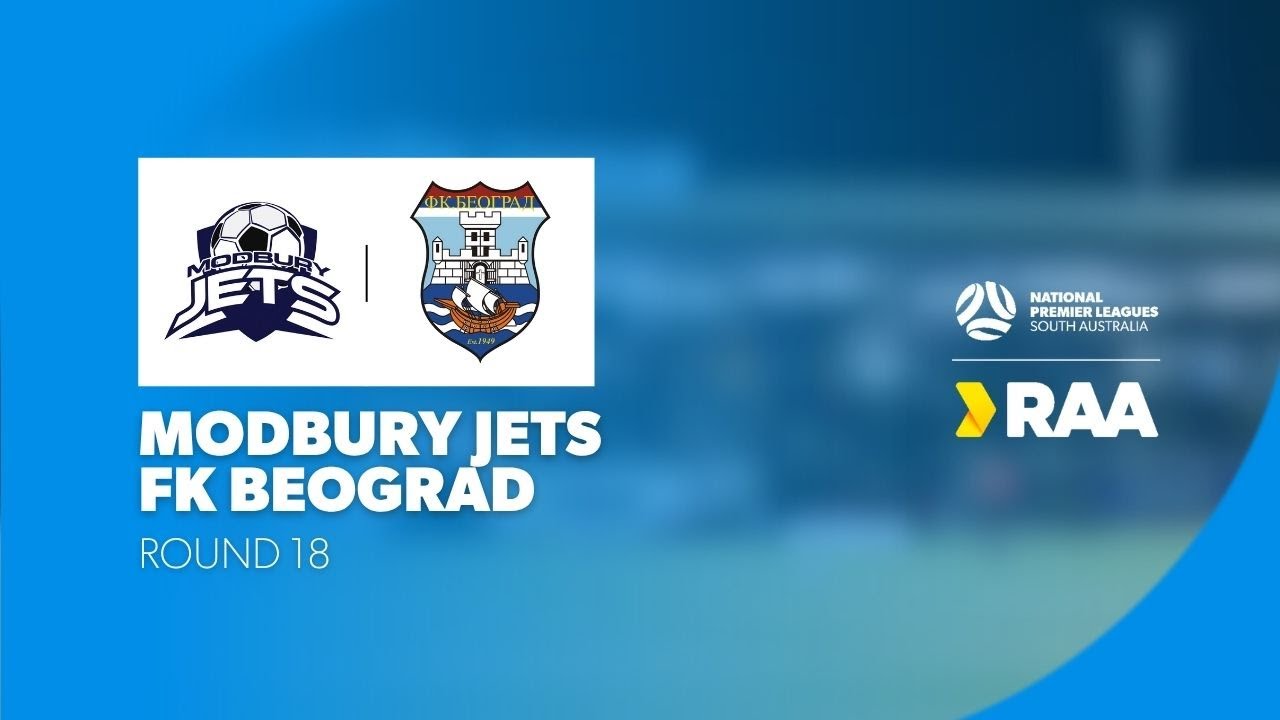 #RAANPLSA | RD18 - Modbury Jets v FK Beograd 2025