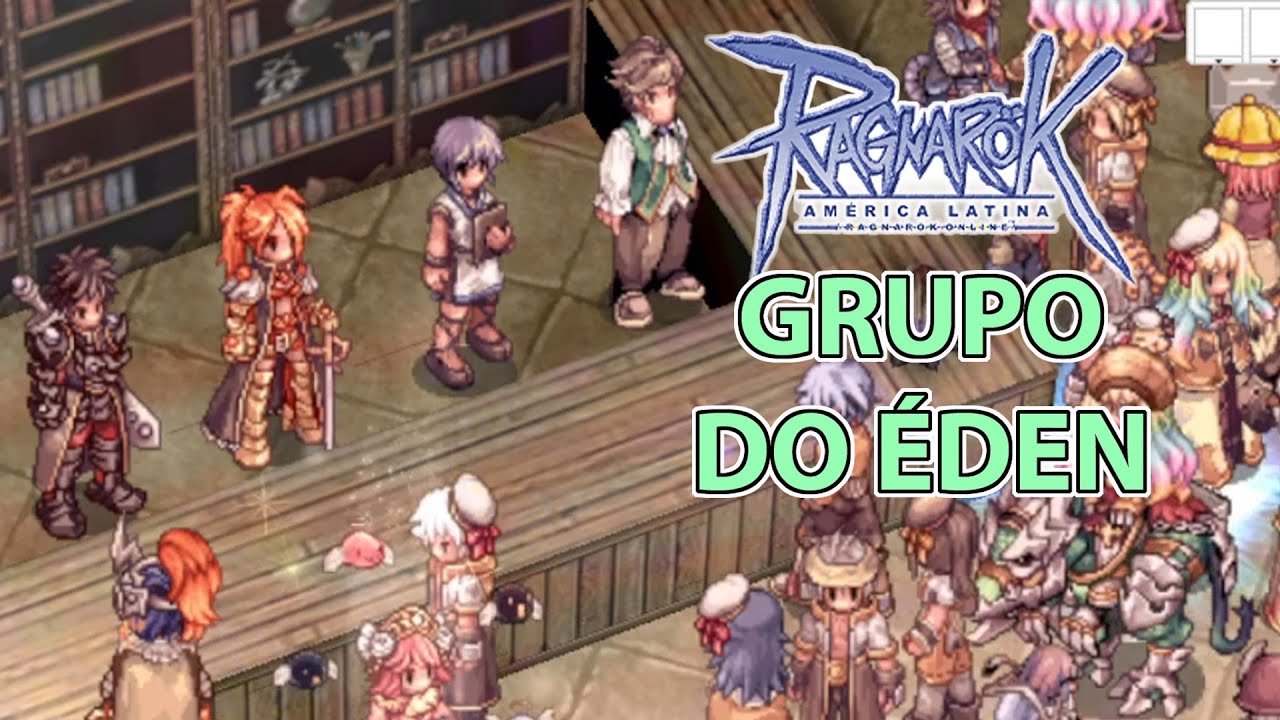 GRUPO do ÉDEN - Guia COMPLETO - Como Pegar Equipamentos Missões Emblema Moeda | Ragnarok ROLA LATAM