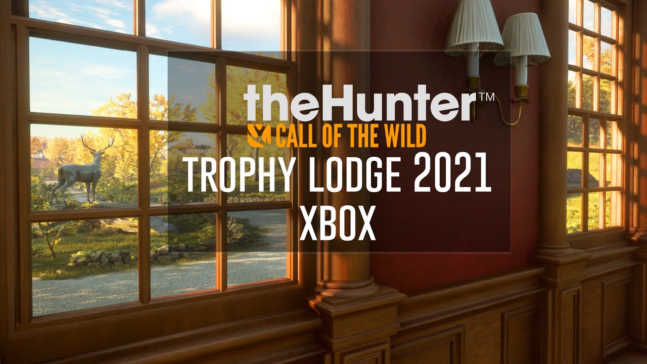 theHunter: Trophy Lodge Tour 2021-XBOX