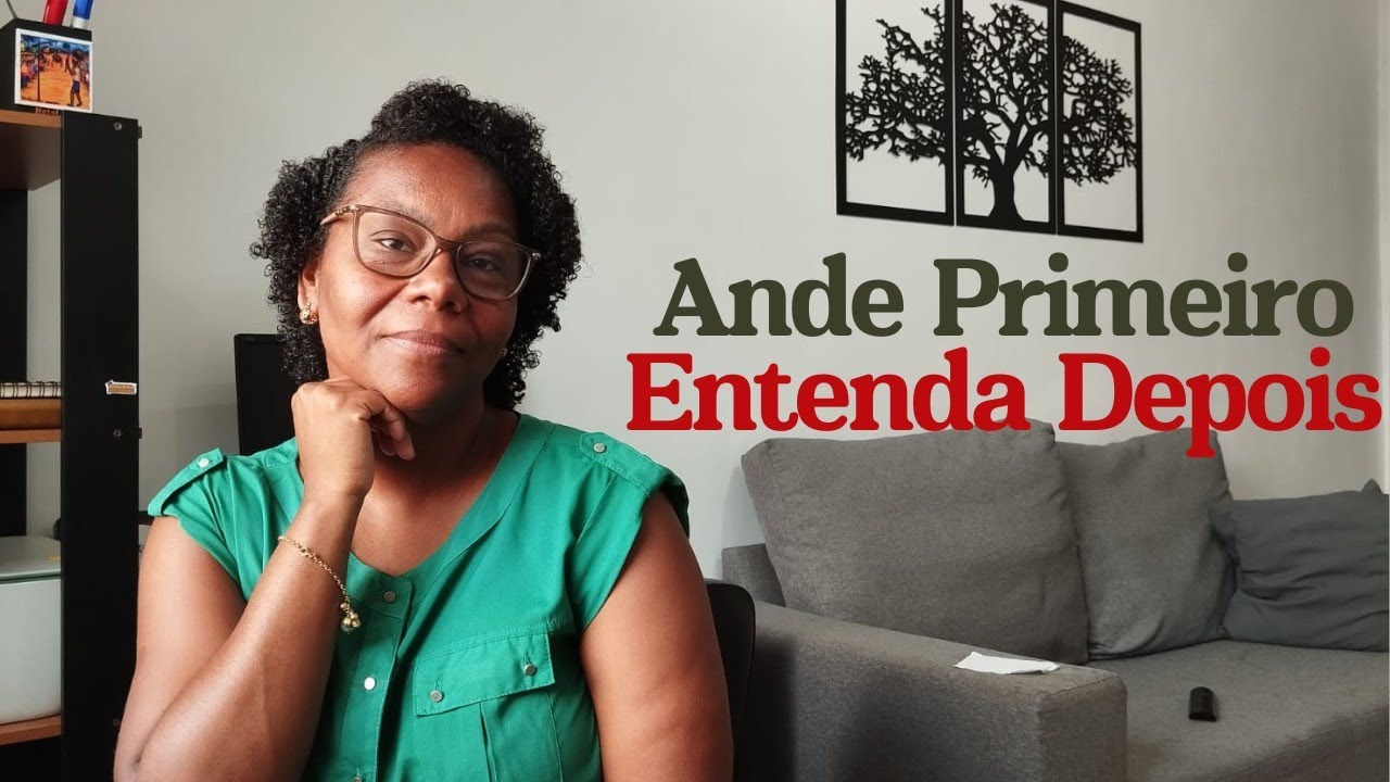 Primeiro Ande, Depois Tudo Faz Sentido