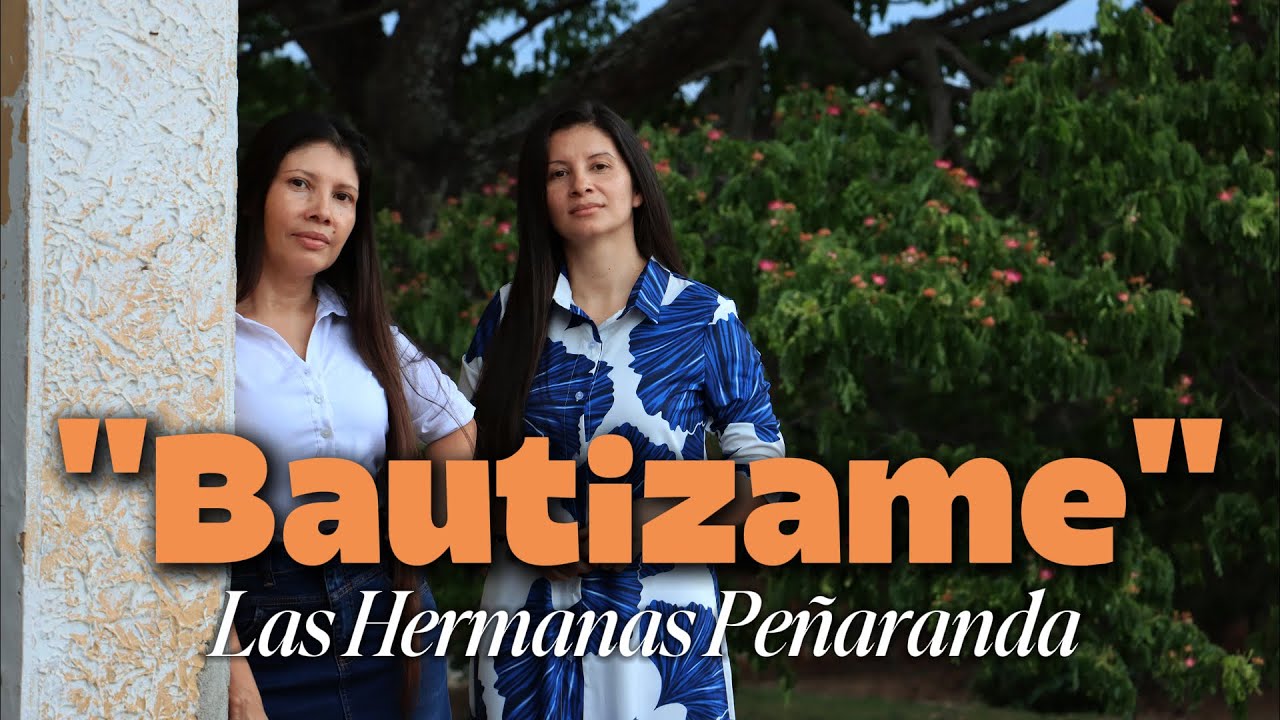 BAUTIZAME  - Cover Las Hermanas Peñaranda