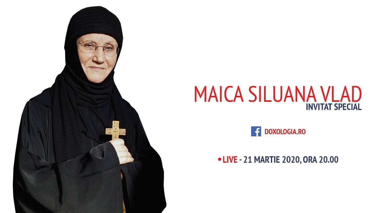 &Icirc;n dialog cu Maica Siluana Vlad (LIVE 21.03.2020)