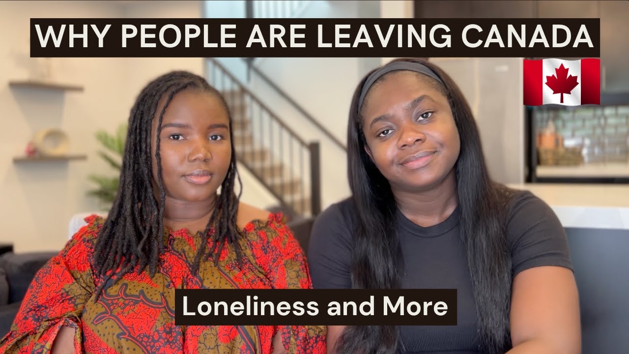 Why People Are Leaving Canada, The Raw Truth! Loneliness and More Ft @Onyeka Asamaka