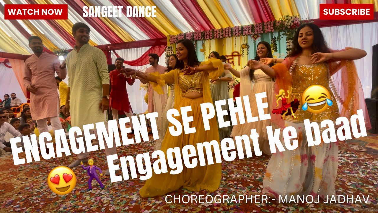 Engagement se Pehle engagement ke baad dance bride groom theme choreo by Manoj Jadhav #sangeetdance