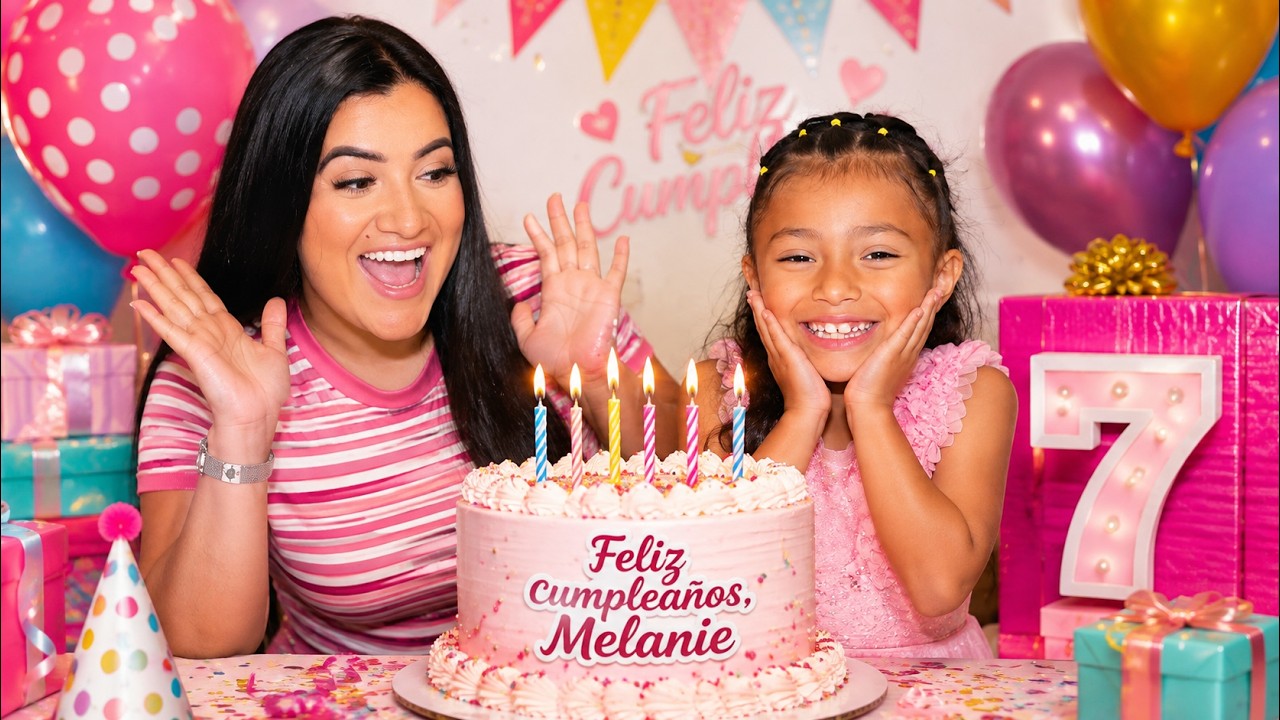 7 SORPRESAS EN EL CUMPLEAÑOS DE MELANIE