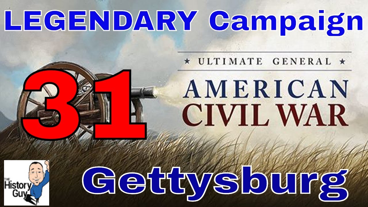 GETTYSBURG DAY ONE - Ultimate General Civil War - Union Legendary Campaign - 31