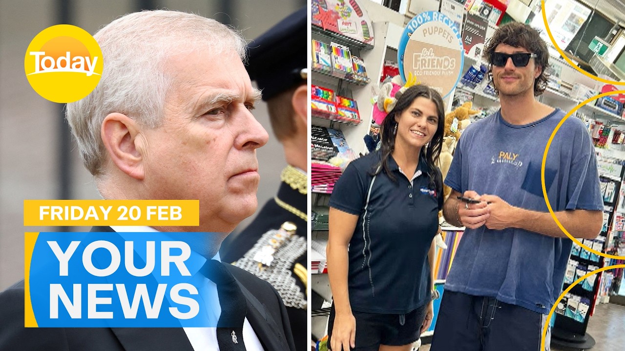 Your News | Former Prince Andrew arrested; Jacob Elordi spotted at newsagent | Today Show Australia