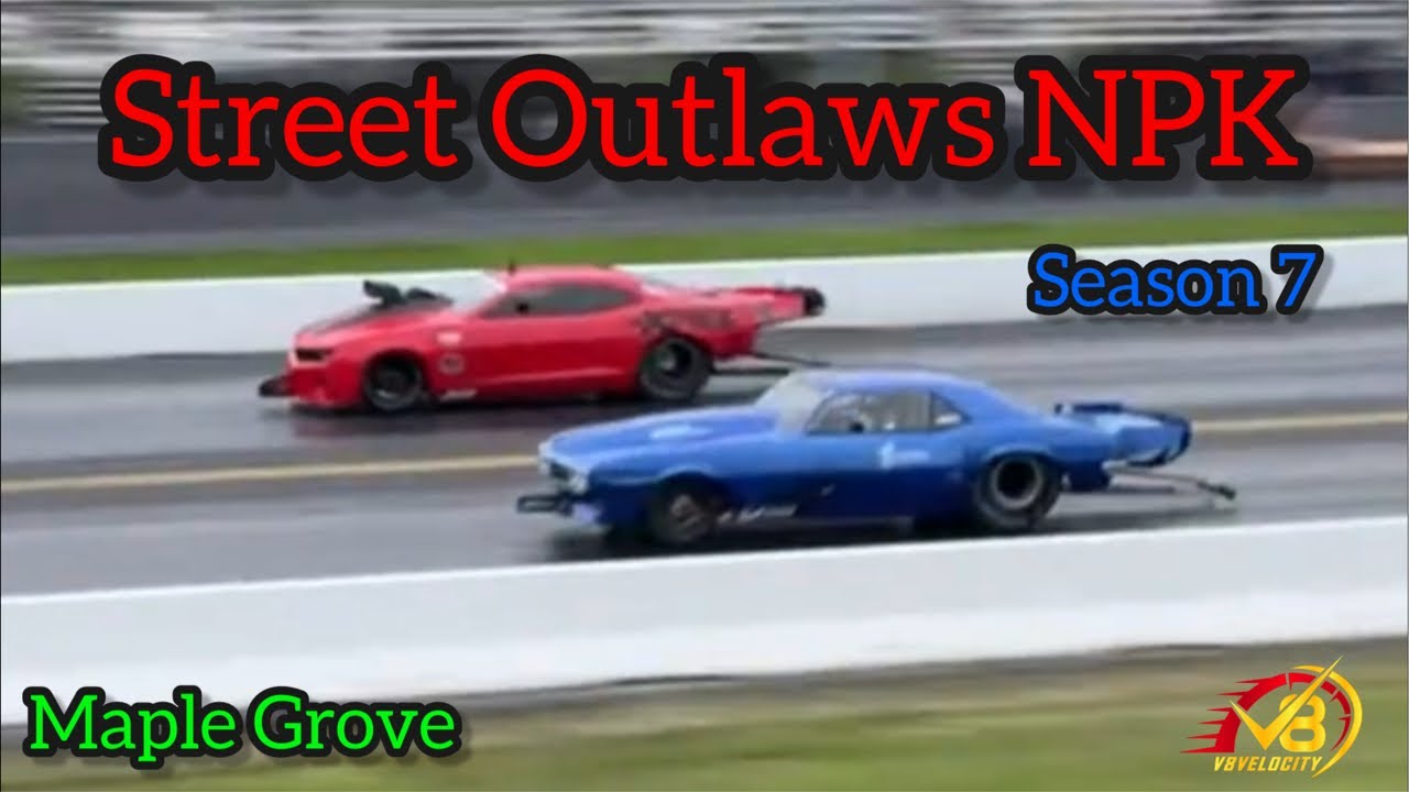 Street Outlaws NPK Season 7 Maple Grove Pa #noprep #dragracing