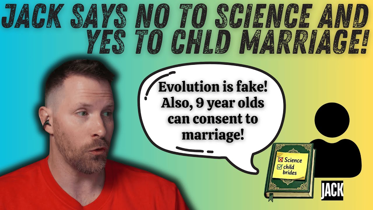 Jack Denies Science Then Advocates For Child Marriage