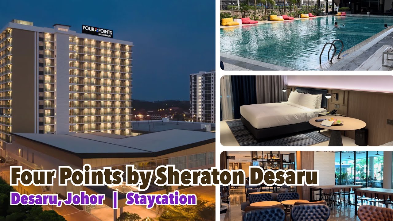 Four Points by Sheraton Desaru Staycation | Hotel Located Next To Popular Desaru Beach
